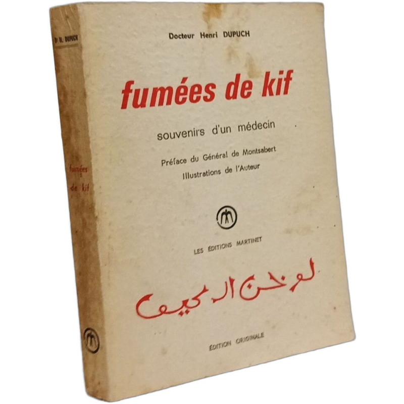 Fumées de kif. Souvenirs d'un médecin. Préface du Général de...