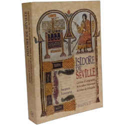 Isidore de Séville: genèse et originalité de la culture hispanique...