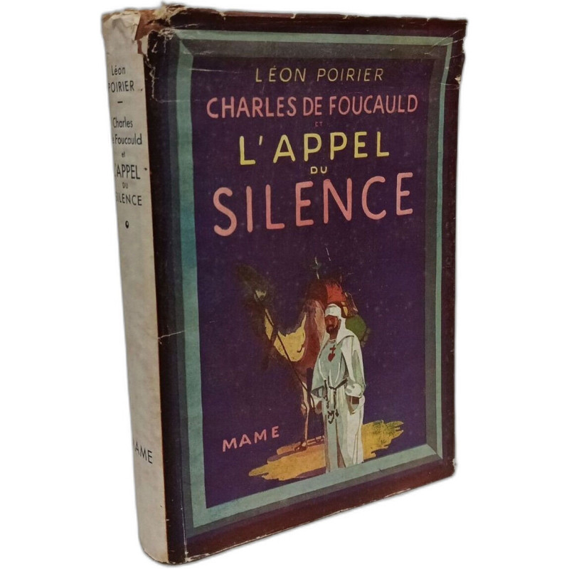 Charles de FOUCAULD ET L'APPEL DU SILENCE