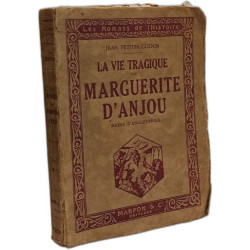 La vie tragique de Marguerite d'Anjou reine d'Angleterre
