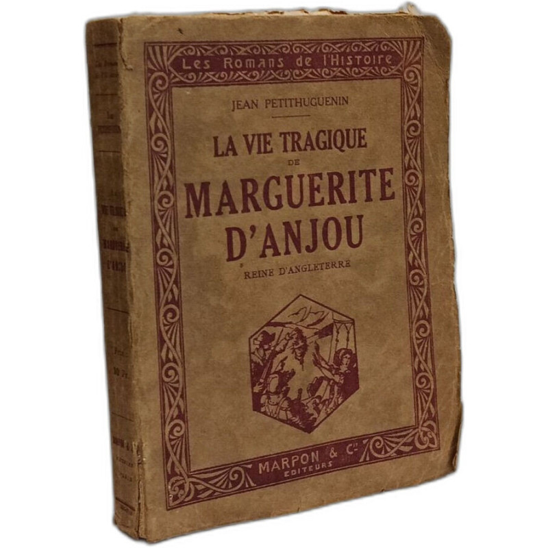 La vie tragique de Marguerite d'Anjou reine d'Angleterre