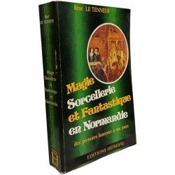 Magie Sorcellerie et Fantastique en Normandie des premiers hommes...