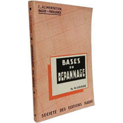 Bases du dépannage : Tout ce qu'un dépanneur doit savoir. Tome 1....