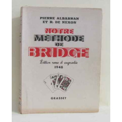 Notre méthode de bridge - édition revue et augmentée 1948