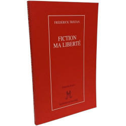 Fiction ma liberté --- avec hommage de l'auteur à J.P. Bertrand...
