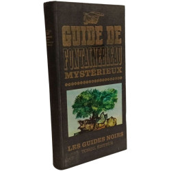 Guide de Fontainebleau mystérieux