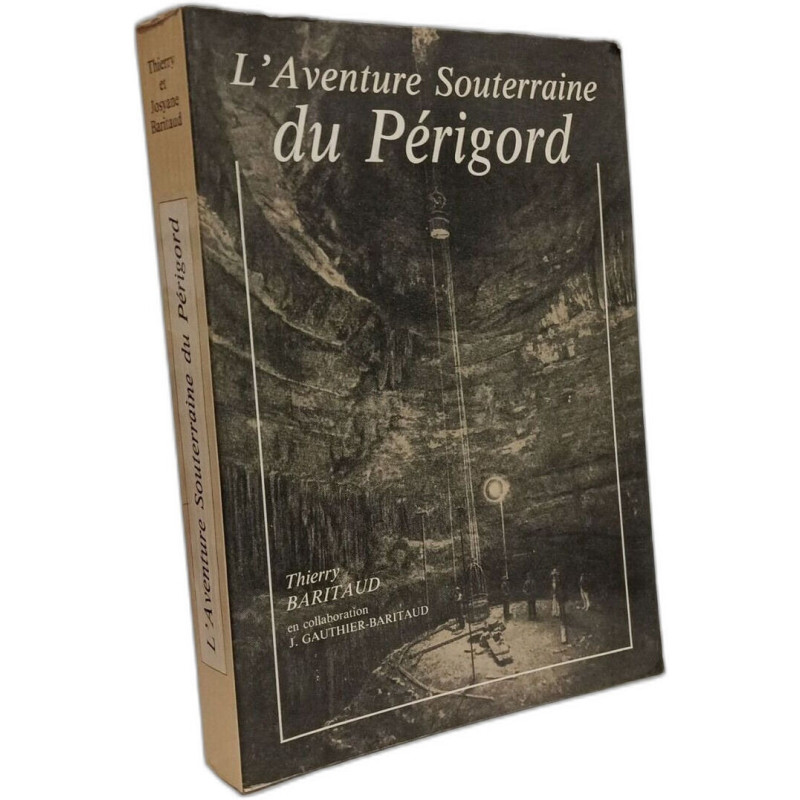 L'aventure souterraine du Périgord