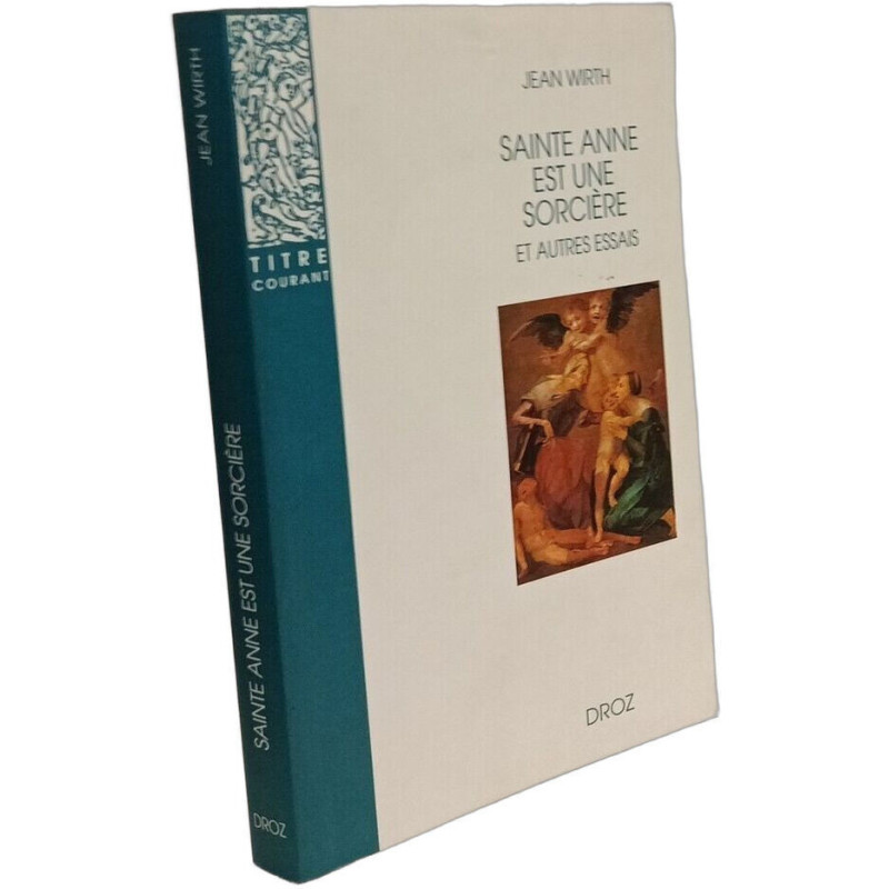 Saint Anne est une sorcière et autres essais