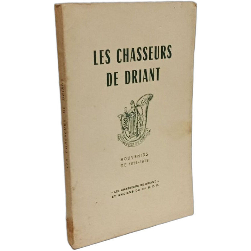 Les chasseurs de Driant - souvenirs de 1914-1918