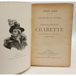 Le roi de la Vendée François-Athanase Charette Lieutenant-Général...