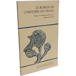 Le roman de l'histoire du Graal: Traduit en français moderne par...