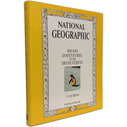 National geographic 100 ans d'aventure et de découverte (De...