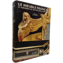 Le meuble française et européen du Moyen âge à nos jours