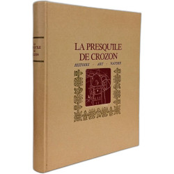 La presqu'île de Crozon : Histoire Art Nature