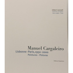 Manuel Cargaleiro: Lisbonne-Paris 1950-2000 Peintures - Pinturas