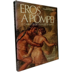 Eros à Pompéi : Le cabinet secret du musée de Naples
