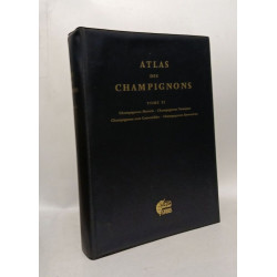 Atlas des champignons - TOME I et II