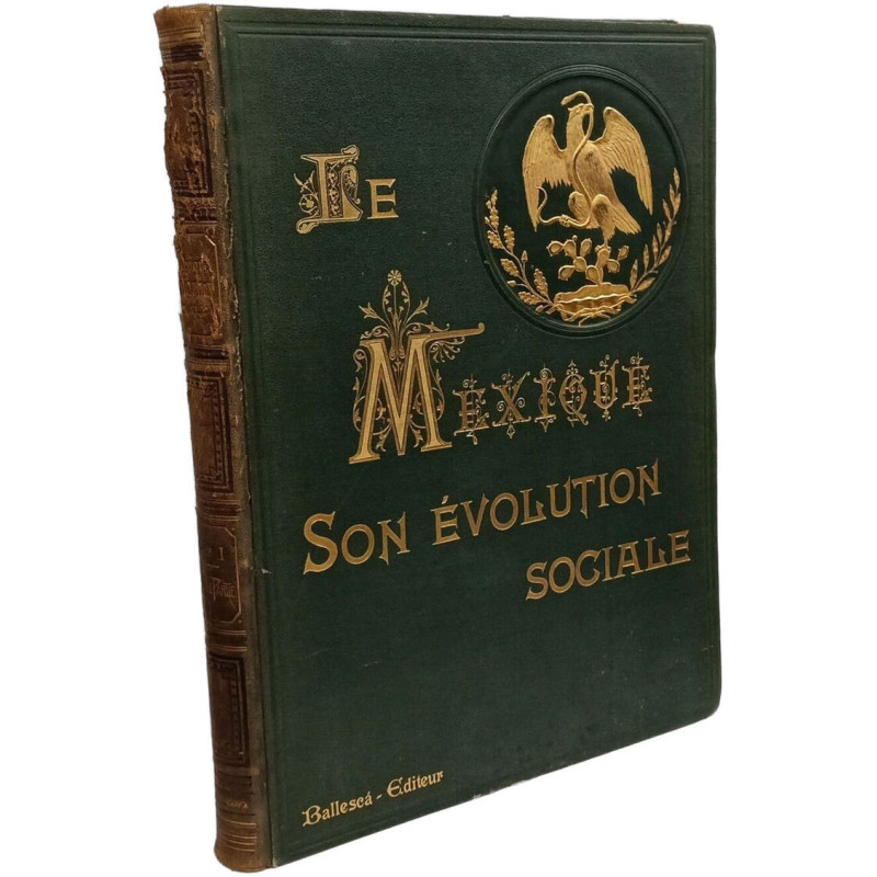 Le Mexique son évolution sociale TOME I second volume (parties 5 à 9)