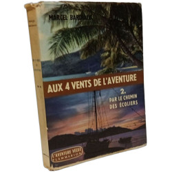 Aux 4 vents de l'aventure - TOME 2: par le chemin des écoliers