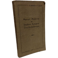 Manuel Moderne de Soudure Autogène Oxy-Acétylénique