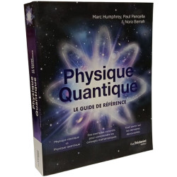 Physique quantique - Le guide de référence