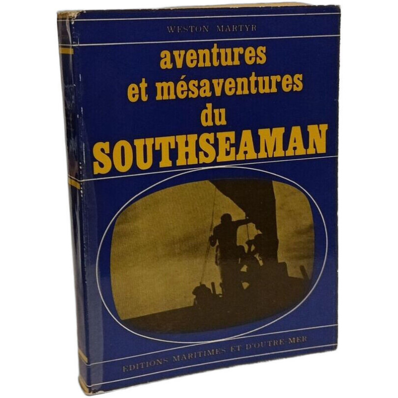 Aventures et mésaventures du Southseaman
