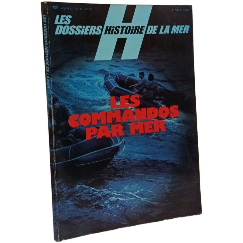 Les commandos par mer - Les dossiers histoire de la mer n°10