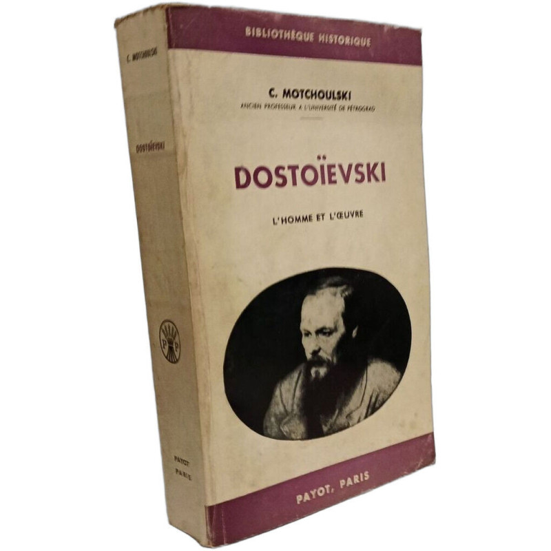 Dostoïevski l'homme et l'œuvre