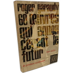 60 oeuvres qui annoncèrent le futur - 7 siècles de peinture...