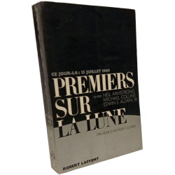 Ce jour-la : 21 juillet 1969. Premiers sur la Lune