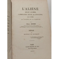 L'Aliéné devant lui-même l'appréciation légale la législation les...