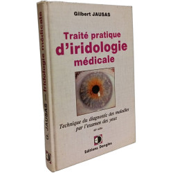 Traité d'iridologie médicale - technique du diagnostic des...