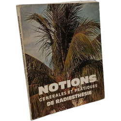 Notions générales et pratiques de radiesthésie