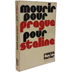 Mourir pour Prague ou pour Staline