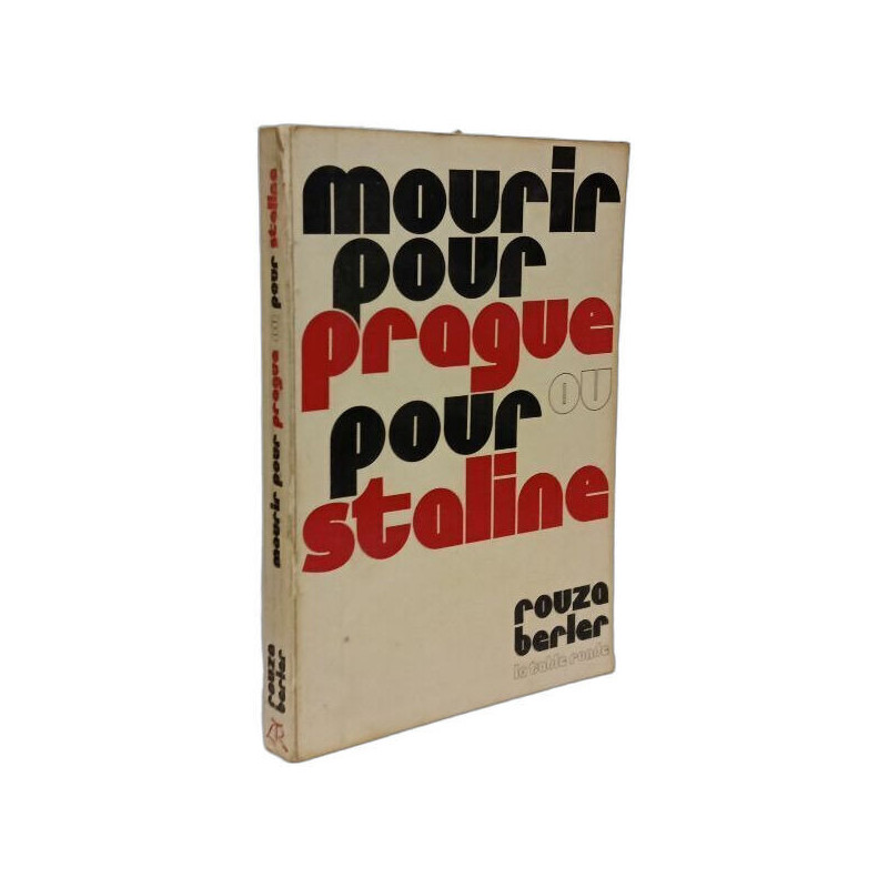 Mourir pour Prague ou pour Staline