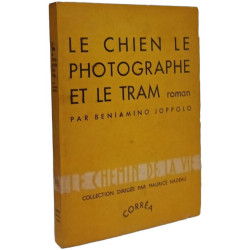 Le chien le photographe et le tram / Le chemin de la vie