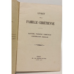Livret de la Famille Chrétienne : Baptême Première Communion...