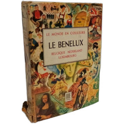 Le Benelux (Belgique Nederland Luxembourg) / Le monde en couleurs