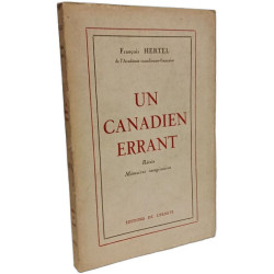 Un Canadien errant - récits mémoires imaginaires- avec envoi de...