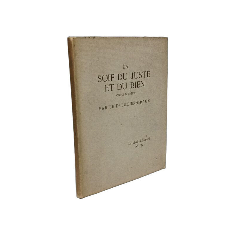 La soif du juste et du bien - Les amis d'édouard N°134
