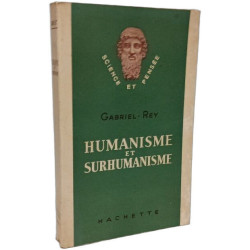 Humanisme et surhumanisme / science et pensée -- avec hommage de...