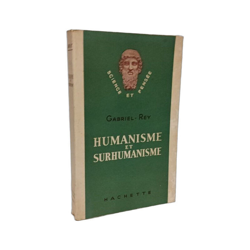Humanisme et surhumanisme / science et pensée -- avec hommage de...