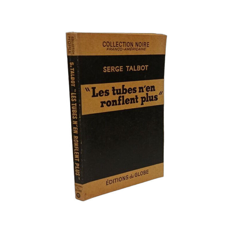 Les tubes n'en ronflent plus / Collection noire