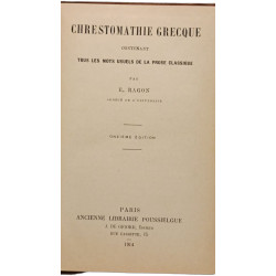 Chrestomathie Grecque - contenant tous les mots usuels de la prose...