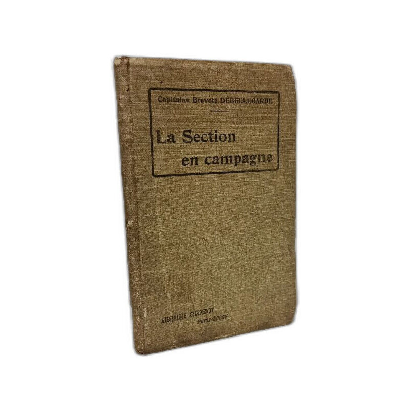 La Section en campagne - manuel de guerre