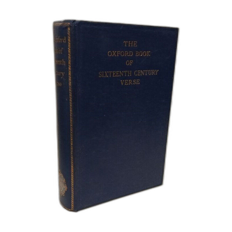 The Oxford Book Of Sixteenth Century Verse