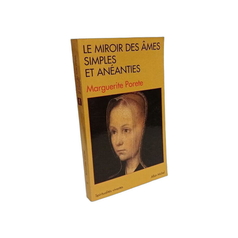 Le Miroir des âmes simples et anéanties et qui seulement demeurent...