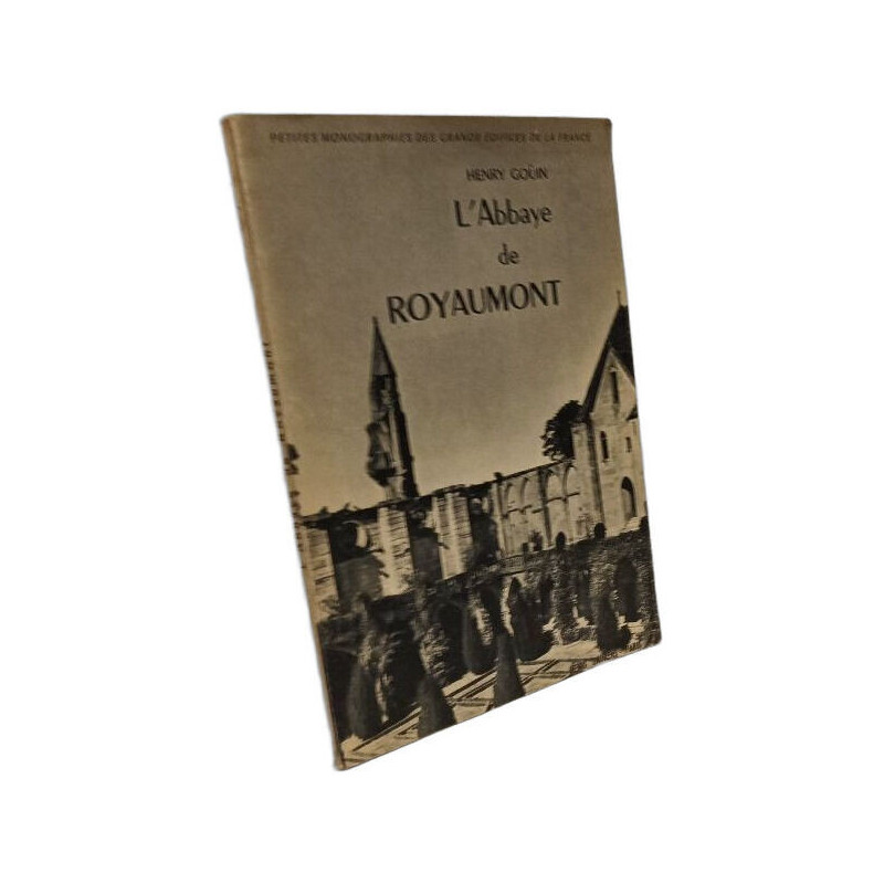 L'Abbaye de Royaumont -- Collection : "Petites Monographies des...