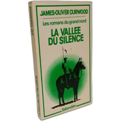 La Vallée du silence (Les Romans du Grand Nord)