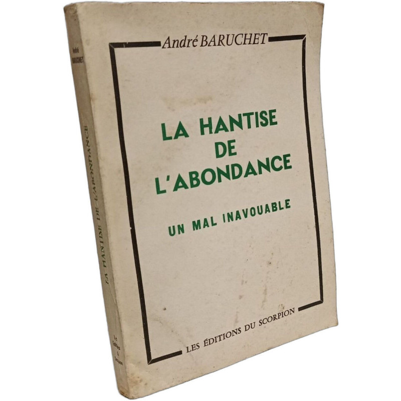 La hantise de l'abondance : un mal inavouable -- avec un hommage...